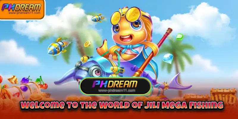 Welcome to the World of JILI Mega Fishing