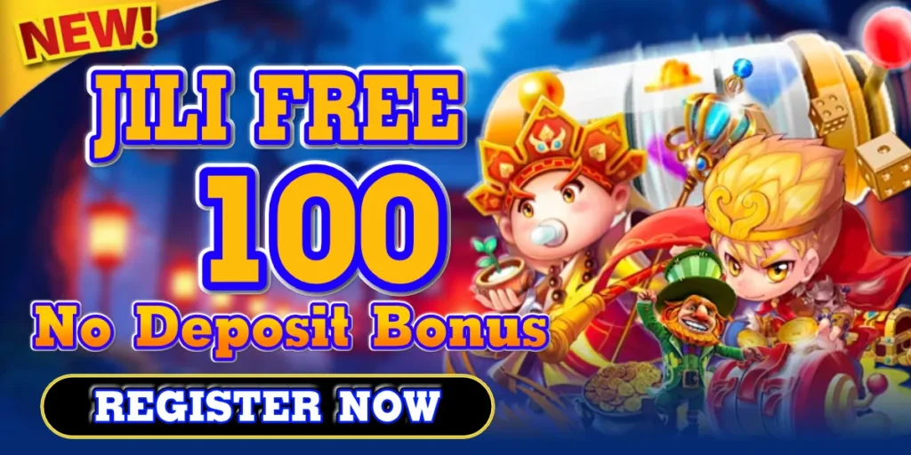 jili free 100 no deposit bonus