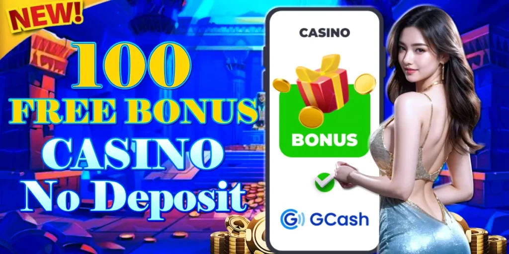 100 free bonus casino no deposit gcash